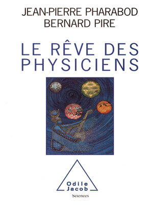 cover image of Le Rêve des physiciens